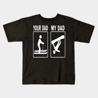 Your Dad vs My Dad Funny Skiing Snowboard Fathers Day Gift Kids T-Shirt